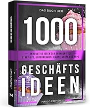 Das Buch der 1000 Geschäftsideen: Innovative Ideen