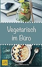 Vegetarisch im Büro: Leckere und einfach vegetaris