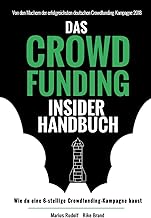 Das Crowdfunding Insider Handbuch: Wie du eine 6-s